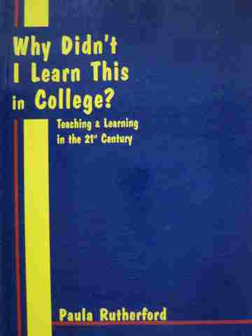 Why Didn't I Learn This in College? (P) by Paula Rutherford (image for) Why Didn't I Learn This in College? (P) by Paula Rutherford
