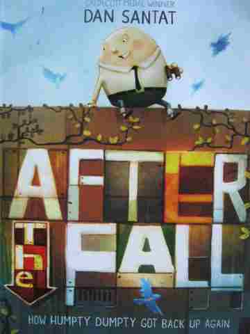 (image for) After the Fall How Humpty Dumpty Got Back Up Again (H) by Santat