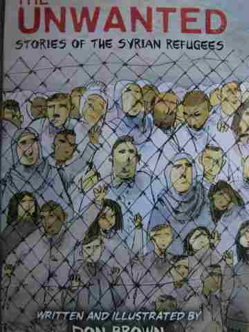 (image for) Unwanted Stories of the Syrian Refugees (H) by Don Brown