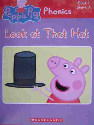 (image for) Peppa Pig Phonics Book 1 Look at That Hat (P) by Gregory
