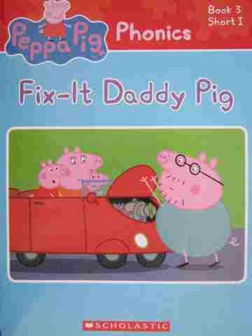 (image for) Peppa Pig Phonics Book 3 Fix-It Daddy Pig (P) by Gregory