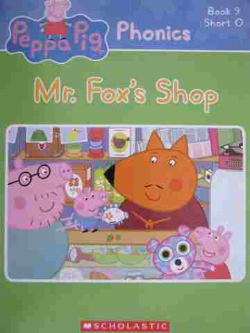 (image for) Peppa Pig Phonics Book 9 Mr. Fox's Shop (P) by Lorraine Gregory