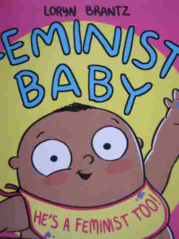 (image for) Feminist Baby He's A Feminist Too! (Board) by Loryn Brantz