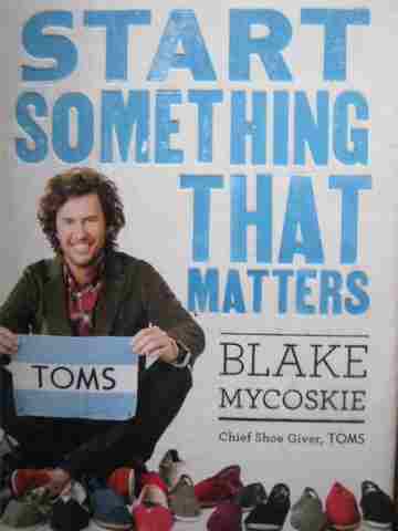(image for) Start Something That Matters (H) by Blake Mycoskie