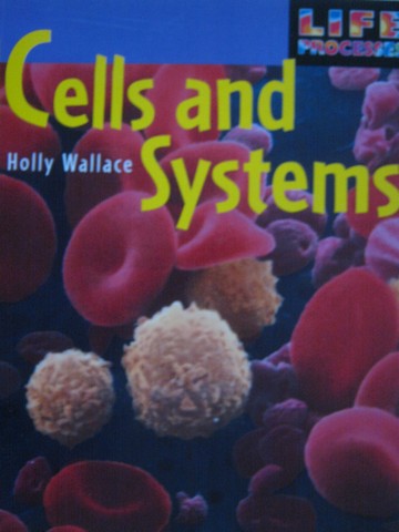 (image for) Life Processes Cells & Systems (P) by Holly Wallace - Click Image to Close