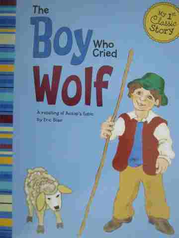 (image for) My 1st Classic Story The Boy Who Cried Wolf (P) by Eric Blair
