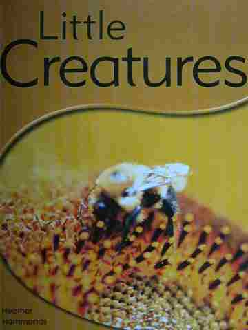 (image for) Rigby PM Science Readers Levels 8-9 Little Creatures (P) by Heather Hammonds