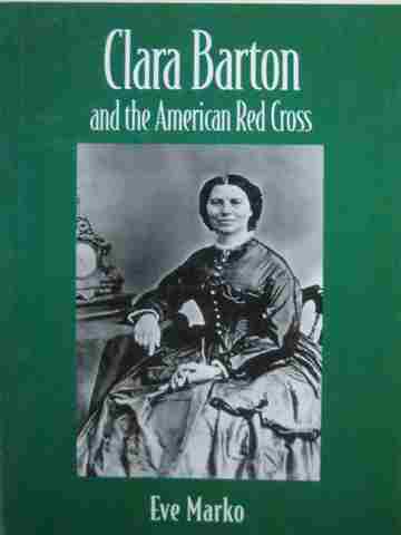 (image for) Clara Barton & the American Red Cross (P) by Eve Marko