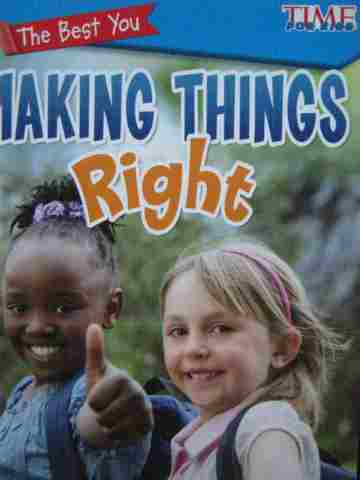 (image for) Time for Kids The Best You Making Things Right (P) by Dona Rice