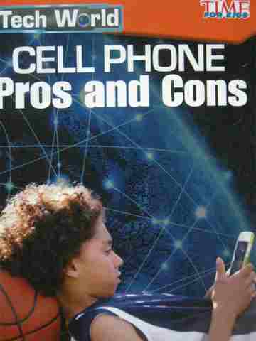 (image for) Time for Kids Tech World Cell Phone Pros & Cons (P) by Ward