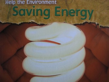 (image for) Help the Environment Saving Energy (P) by Charlotte Guillain