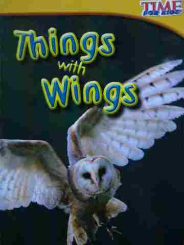 (image for) Time for Kids Things with Wings (P) by Dona Herweck Rice