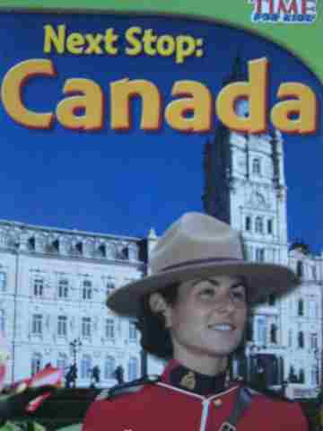 (image for) Time for Kids Next Stop: Canada (P) by Ginger McDonnell
