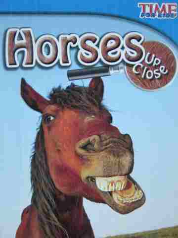 (image for) Time for Kids Horses Up Close (P) by Christopher Blazeman