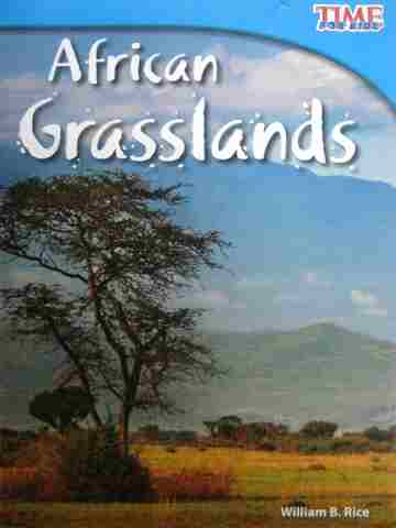 (image for) Time for Kids African Grasslands (P) by William B Rice