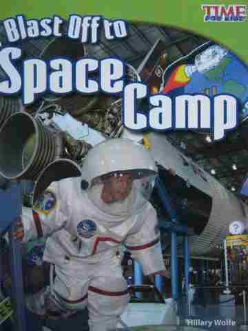 (image for) Time for Kids Blast Off to Space Camp (P) by Hillary Wolfe