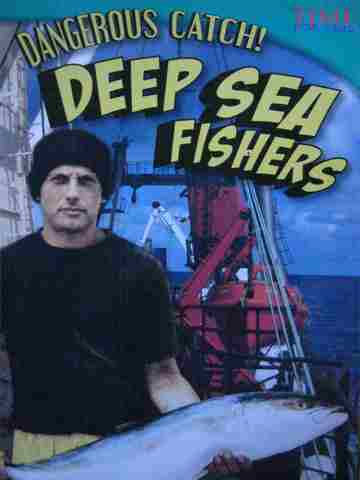 (image for) Time for Kids Dangerous Catch! Deep Sea Fishers (P) by Rice