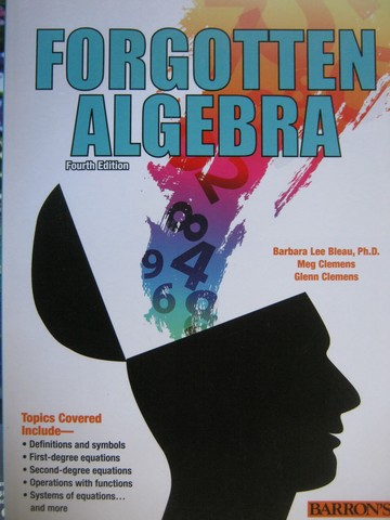 (image for) Forgotten Algebra 4th Edition (P) by Bleau, Clemens, & Clemens