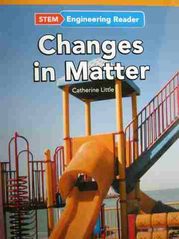 (image for) STEM Engineering Reader Changes in Matter (P) by Little