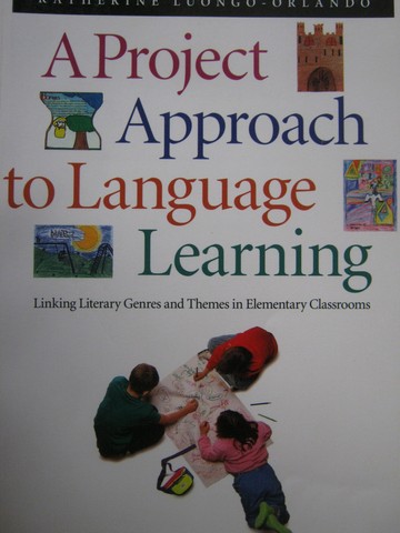 (image for) A Project Approach to Language Learning (P) by Luongo-Orlando