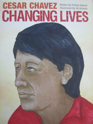 (image for) An Idea Reader Cesar Chavez Changing Lives (P) by Patrice Gotsch