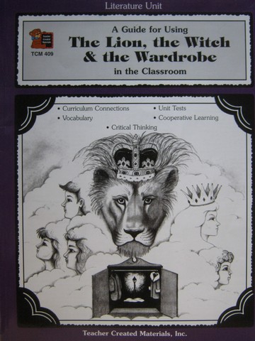 (image for) Literature Unit The Lion the Witch & the Wardrobe (P)