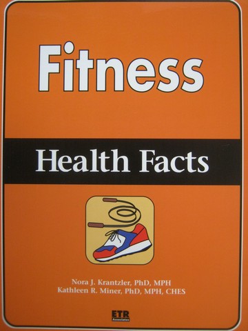 Health Facts Fitness (P) by Nora Krantzler & Kathleen Miner (image for) Health Facts Fitness (P) by Nora Krantzler & Kathleen Miner