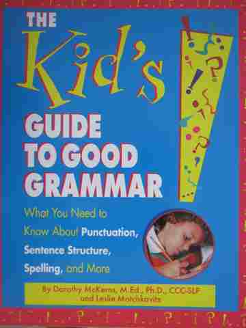 Kid's Guide to Good Grammar (P) by McKerns & Motchkavitz (image for) Kid's Guide to Good Grammar (P) by McKerns & Motchkavitz