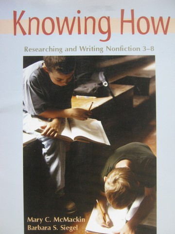 (image for) Knowing How Researching & Writing Nonfiction 3-8 (P) by McMackin