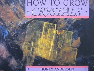 (image for) Book Shop How to Grow Crystals (P) by Honey Andersen
