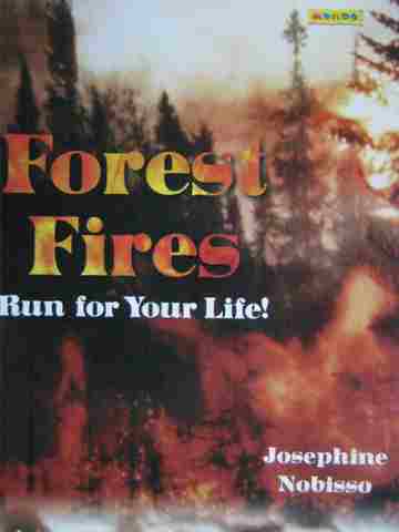 (image for) Forest Fires Run for Your Life! (P) by Josephine Nobisso