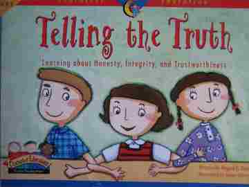 (image for) Telling the Truth Learning about Honesty Integrity K-3 (P)