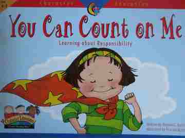 (image for) You Can Count on Me Learning about Responsibility Grades K-3 (P)