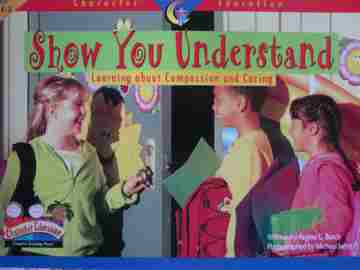 (image for) Show You Understand Learning about Compassion & Caring K-3 (P)