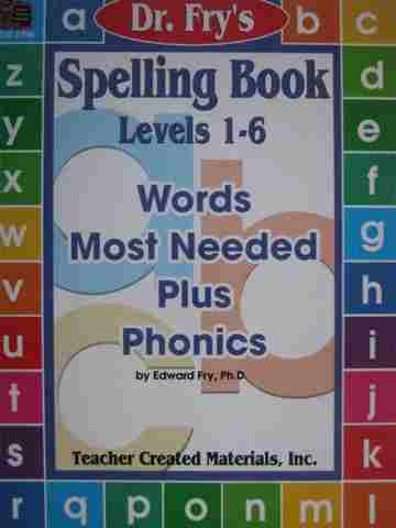 Dr. Fry's Spelling Book 1-6 Words Most Needed Plus Phonics (P) (image for) Dr. Fry's Spelling Book 1-6 Words Most Needed Plus Phonics (P)