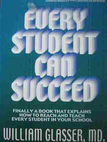 (image for) Every Student Can Succeed (P) by William Glasser