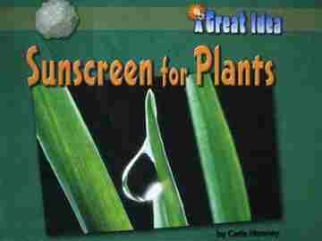 Sunscreen for Plants (P) by Carla Mooney (image for) Sunscreen for Plants (P) by Carla Mooney