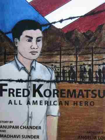 (image for) Fred Korematsu All American Hero (P) by Chander & Sunder