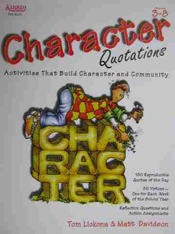Character Quotations Grades 3-8 (P) by Lickona & Davidson (image for) Character Quotations Grades 3-8 (P) by Lickona & Davidson