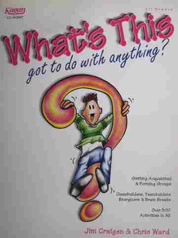 (image for) What's This Got to Do with Anything? (P) by Jim Craigen & Chris Ward