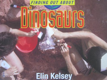 (image for) Science Explorers Finding Out About Dinosaurs (P) by Elin Kelsey