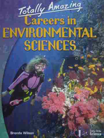 (image for) Totally Amazing Careers in Environmental Sciences (P) by Wilson