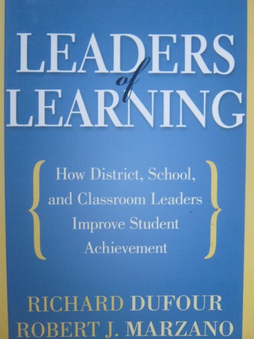 Leaders of Learning (P) by Richard DuFour & Robert J Marzano (image for) Leaders of Learning (P) by Richard DuFour & Robert J Marzano
