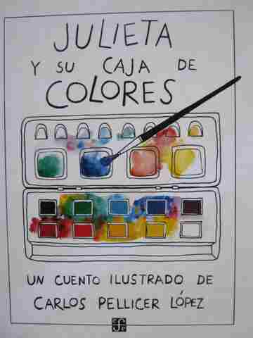 (image for) Julieta y su caja de colores (H) by Carlos Pellicer Lopez