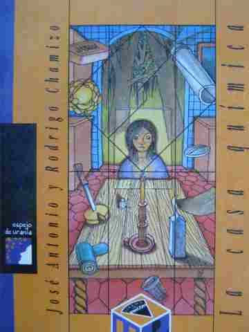 (image for) La casa quimica (P) by Chamizo Guerrero & Jose Antonio