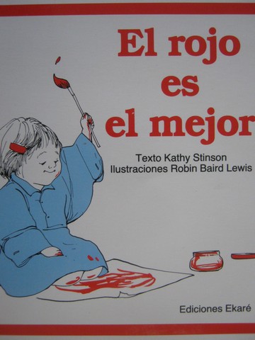(image for) El rojo es el mejor Ediciones Ekare (P) by Kathy Stinson