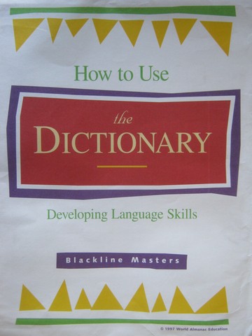 How to Use the Dictionary Developing Language Skills BLM (P) (image for) How to Use the Dictionary Developing Language Skills BLM (P)