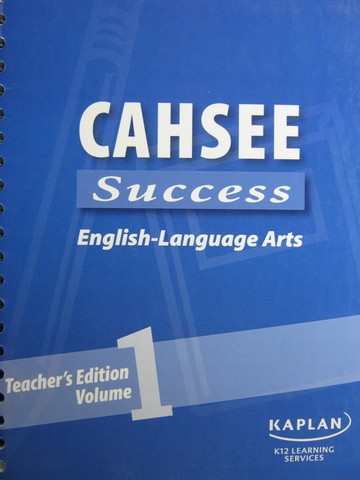 (image for) Kaplan CAHSEE Success English-Language Arts TE Volume 1 (Spiral)