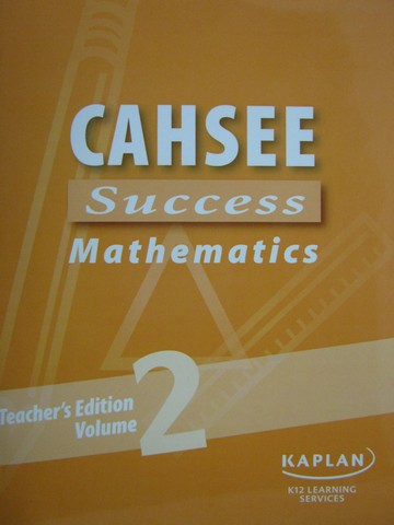 (image for) Kaplan CAHSEE Success Mathematics TE Volume 2 (CA)(TE)(Spiral)