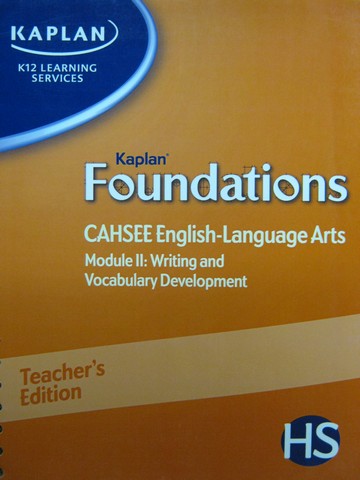 (image for) Kaplan Foundations CAHSEE English Module 2 TE (TE)(Spiral)
